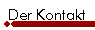 Der Kontakt